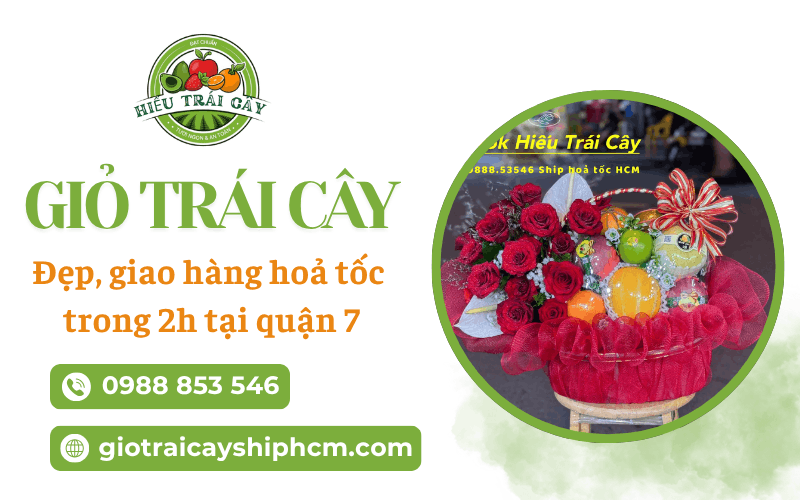 Hiếu Trái Cây - Cung cấp giỏ trái cây quận 7 đẹp, giao nhanh 2 giờ